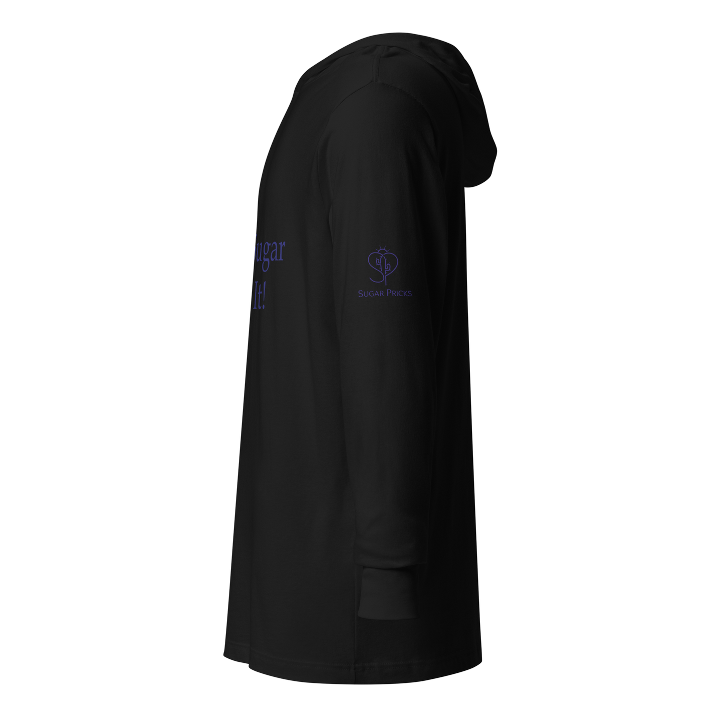 "Don't Sugar Coat It" Hooded long-sleeve tee